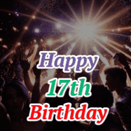 Happy Birthday Age 17 GIF, 17th Birthday GIF