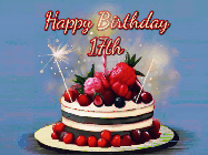 Happy Birthday Age 17 GIF, 17th Birthday GIF: Animated GIF of a birthday cake covered in berries with 2 sparklers and a candle, reads Happy Birthday Name. Customize it.
