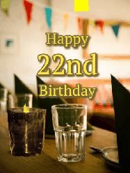Happy Birthday Age 22 GIF, 22nd Birthday GIF: Fancy birthday gif of a bar with a flickering candle, falling confetti, and peronalized text.