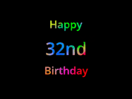 Happy Birthday Age 32 GIF, 32nd Birthday GIF: Happy birthday gif with animated rainbow lettering on a black background with hearts float up past them.