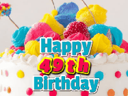 Happy Birthday Age 49 GIF, 49th Birthday GIF: A beautiful colorful animated happy birthday gif with the birthday greeting to customize.