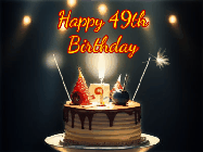 Happy Birthday Age 49 GIF, 49th Birthday GIF: Animated birthday cake gif with sparklers on a dark background. Personalize up to 3 lines of text.