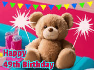 Happy Birthday Age 49 GIF, 49th Birthday GIF: A cute birthday teddy bear animated birthday gif with the bear holding sparklers and text to customize.