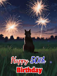 Happy Birthday Age 50 GIF, 50th Birthday GIF: An animated gif at night showing the backside of a sitting cat who watches sparkle and fireworks over a meadow. Customize name and happy birthday.
