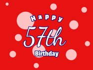 Happy Birthday Age 57 GIF, 57th Birthday GIF