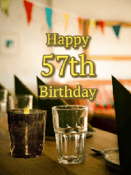 Happy Birthday Age 57 GIF, 57th Birthday GIF: Fancy birthday gif of a bar with a flickering candle, falling confetti, and peronalized text.
