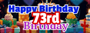 Happy Birthday Age 73 GIF, 73rd Birthday GIF
