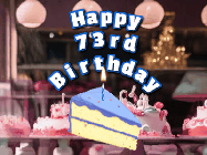 Happy Birthday Age 73 GIF, 73rd Birthday GIF: A cake shop background with a slice of cake and animated candle reading Happy Birthday Customize.