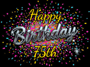 Happy Birthday Age 75 GIF, 75th Birthday GIF