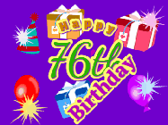 Happy Birthday Age 76 GIF, 76th Birthday GIF: Animated Birthday GIF with growing and shrinking background and sparklers and a customizable name that spins around.
