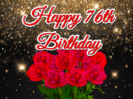Happy Birthday Age 76 GIF, 76th Birthday GIF: A beautiful birthday gif with a bouquet of flowers and animated hearts on a black and glitter background.