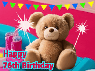 Happy Birthday Age 76 GIF, 76th Birthday GIF: A cute birthday teddy bear animated birthday gif with the bear holding sparklers and text to customize.