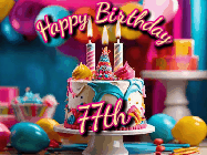 Happy Birthday Age 77 GIF, 77th Birthday GIF: Animated birthday gif with a beautiful colorful birthday can and sparkles in the air. It reads Happy Birthday Customize.
