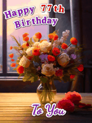 Happy Birthday Age 77 GIF, 77th Birthday GIF: A vase of flowers and animated hearts pop in and out as the words Happy Birthday Name appears that you can customize