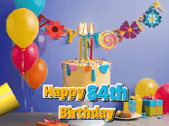 Happy Birthday Age 84 GIF, 84th Birthday GIF: Happy birthday cake animated gif with flickering candles, balloons, confetti, and text to customize.