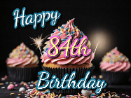 Happy Birthday Age 84 GIF, 84th Birthday GIF: A delicious cupcake gif with animated sparkles reading Happy Birthday with a name to customize