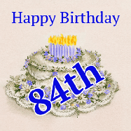 Happy Birthday Age 84 GIF, 84th Birthday GIF: A beautiful animated birthday gif with a vintage style cake drawing and animated candle flames. Customize the name and text.