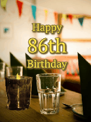Happy Birthday Age 86 GIF, 86th Birthday GIF: Fancy birthday gif of a bar with a flickering candle, falling confetti, and peronalized text.