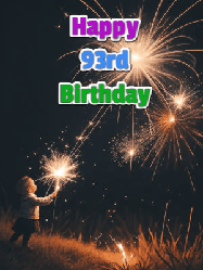Happy Birthday Age 93 GIF, 93rd Birthday GIF: A little girl launching birthday sparklers at night with Happy Birthday Name text you can personalize. 