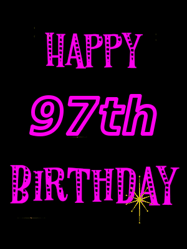 Happy Birthday Age 97 GIF, 97th Birthday GIF: Retro happy birthday GIF with 2 lines of text you can customize on a black background with animated twinkles.