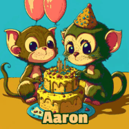 Happy Birthday Aaron GIF: What are these cute things with the ugly birthday cake! A name, but no happy birthday. I may have screwed this one up.