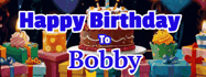 Happy Birthday Bobby GIF