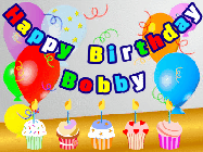 Happy Birthday Bobby GIF: Animated happy birthday gif with a party balloon background, a row of cupcakes, and birthday banner to customize.