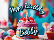 Happy Birthday Bobby GIF: Animated Happy Birthday Gif reading Happy Birthday Customize. Depicts a colorful birthday with flickering candles and glitter.