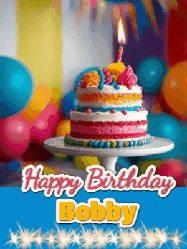 Happy Birthday Bobby GIF: A birthday card gif with a cake and candle and a blue ribbon with animated sparklers. Reads Happy Birthday Name