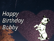 Happy Birthday Bobby GIF: Happy Birthday GIF at night with a cute drawn dog, floating balloons, and a shooting star in front of a heart shaped star formation.