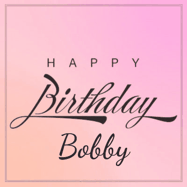Happy Birthday Bobby GIF: A beautiful birthday cake gif with animated sparkles and glitter Happy Birthday Name you can customize
