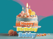Happy Birthday Bobby GIF