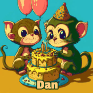 Happy Birthday Dan GIF: What are these cute things with the ugly birthday cake! A name, but no happy birthday. I may have screwed this one up.