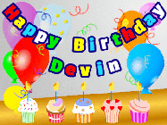 Happy Birthday Devin GIF: Animated happy birthday gif with a party balloon background, a row of cupcakes, and birthday banner to customize.