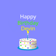 Happy Birthday Devin GIF: What a cute birthday gif! an emoji happy face falls down with a balloon, reveals a birthday cake, and rolls away.