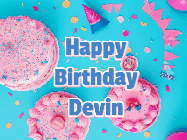 Happy Birthday Devin GIF: Happy birthday animated gif on this beautiful cake background and confetti with flowers, hearts, and stars.