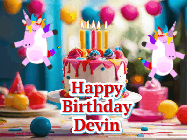 Happy Birthday Devin GIF: Animated Happy Birthday GIF with a beautiful birthday cake being lit up by two unicorns. There are 3 lines of text to customize.