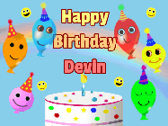 Happy Birthday Devin GIF: Look at these cute balloons! Floating above a birthday cake. Animated happy faces too. Happy Birthday GIF. Customize. 