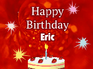 Happy Birthday Eric GIF: A bright red happy birthday gif animated with a cake candle, and glitter and sparkles. Customize with name.