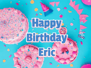 Happy Birthday Eric GIF: Happy birthday animated gif on this beautiful cake background and confetti with flowers, hearts, and stars.