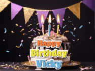 Happy Birthday Vicky GIF: Happy birthday cake animated gif with flickering candles, animated text, and falling confetti. Customize text reading Happy Birthday Customize.