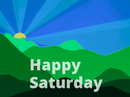 Happy Saturday GIF, number 36