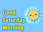 Happy Saturday GIF, number 94