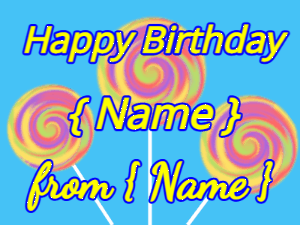 Happy Birthday GIF:Swirl Candy Suckers GIF