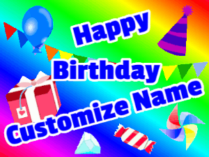 A crazy birthday gif with everything on a rainbow background. Gifts, balloons, candy, banner. Customize 3 lines of text.